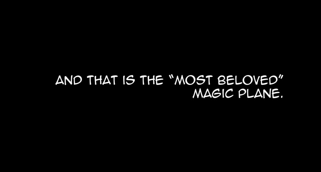 And that is the "most beloved" magic plane. 