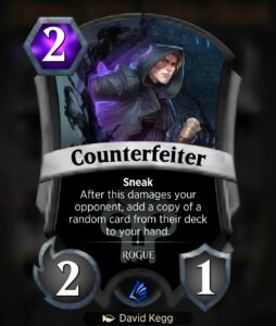 The Spellslingers card Counterfeiter, which reads, "Sneak. After this damages your opponent, add a copy of a random card from their deck to your hand."