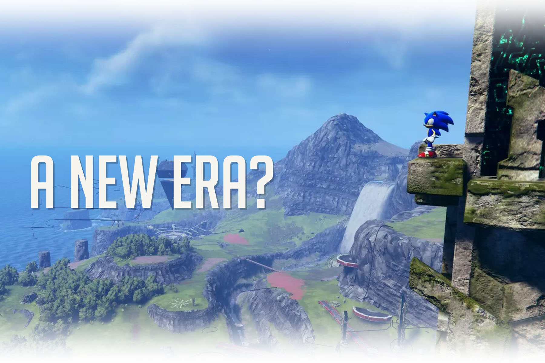 Sonic overlooking the expansive world of Sonic Frontiers. Text reads “New Era?”