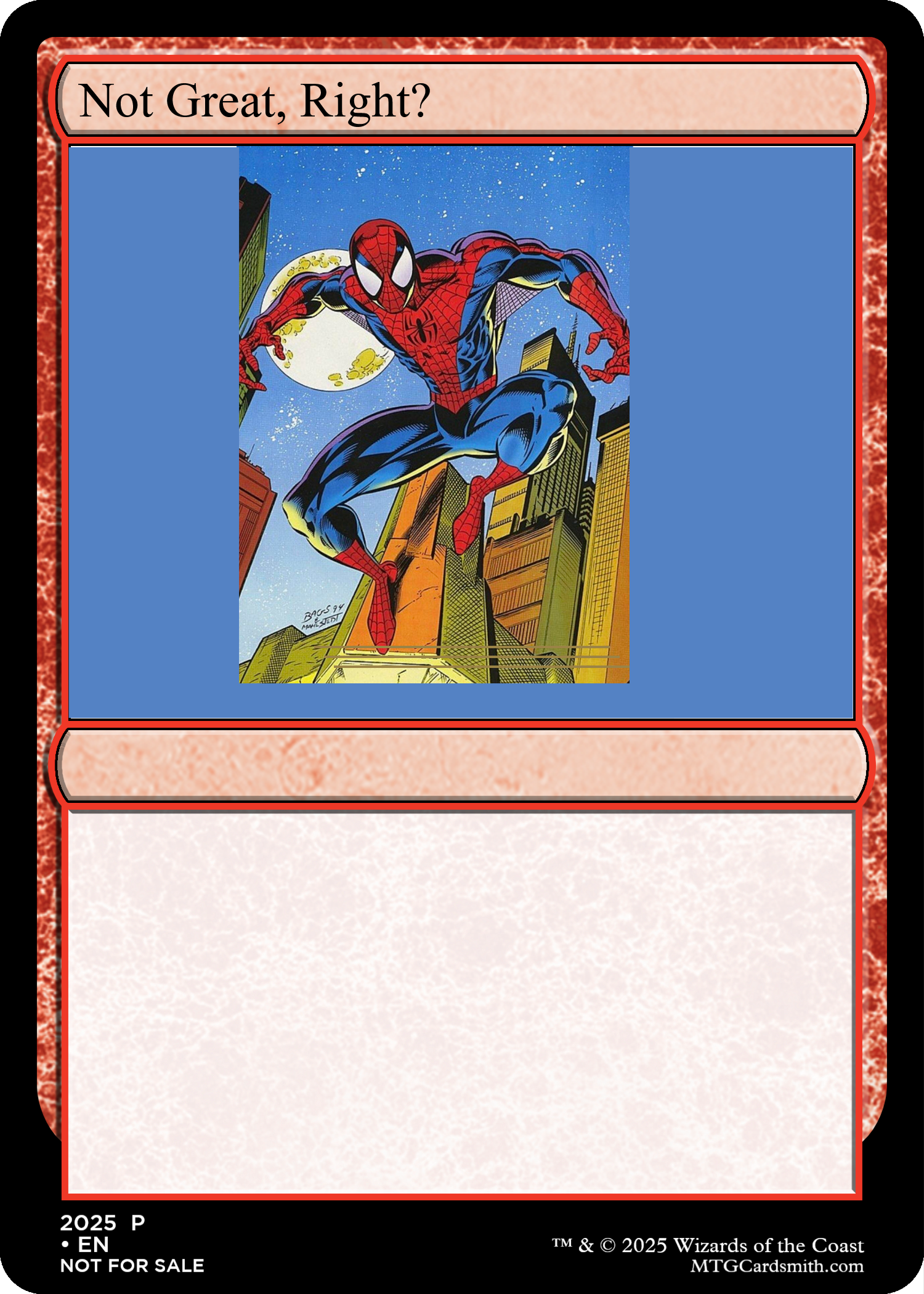 An parody card image created by me in MTGCardsmith titled “Not Great, Right?”. It places Bagley’s Spider-Man in the horizontal oriented frame of a Magic card and covers the gaps with blue, attempting to illustrate that when you “zoom out” to capture a whole figure, it makes the figure tiny and the backgrounds feel vacuous.