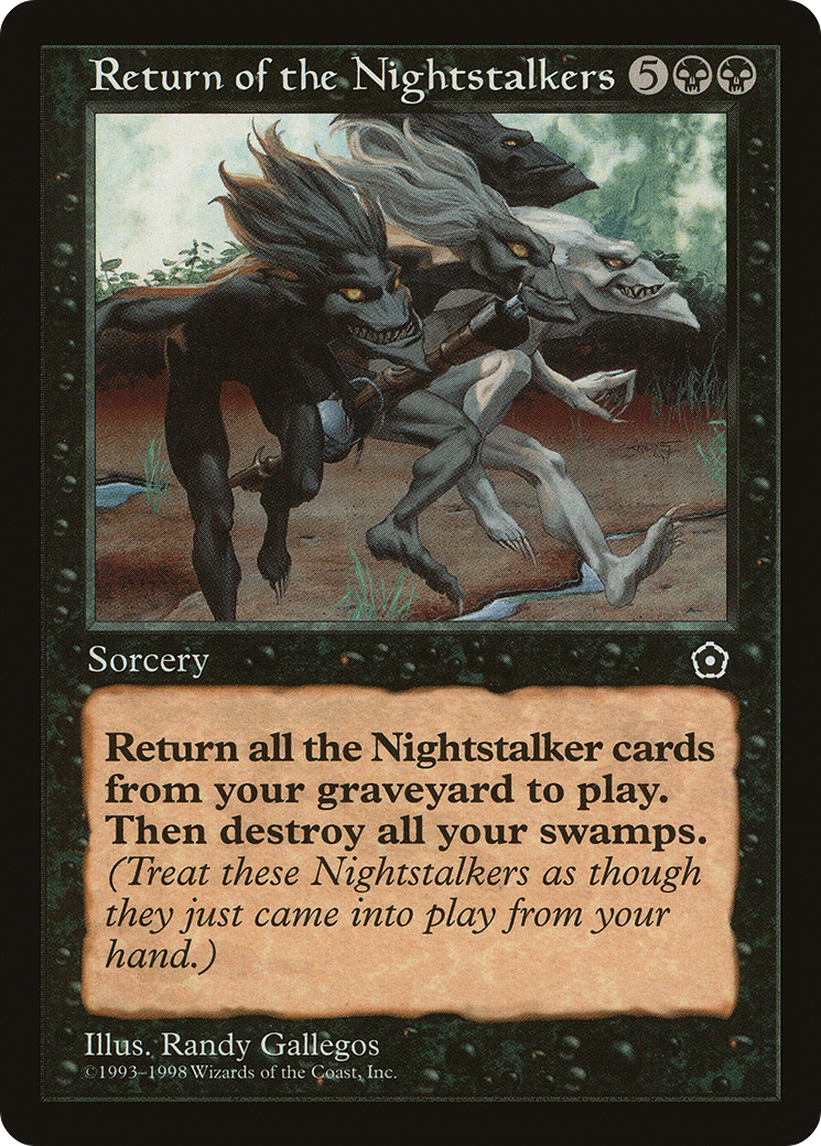 Return of the Nightstalkers {5}{B}{B} Sorcery Return all Nightstalker permanent cards from your graveyard to the battlefield. Then destroy all Swamps you control. Illustrated by Randy Gallegos